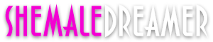 Shemale Dreamer